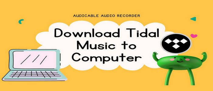 Download Tidal Music to Computer 