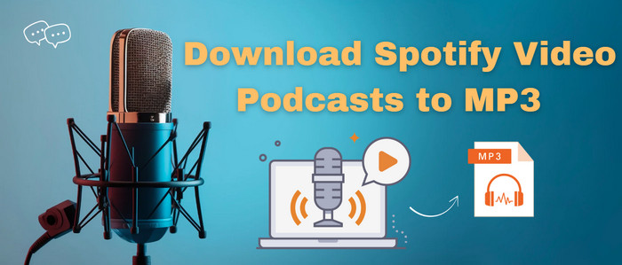 Save Spotify Video Podcasts as MP3