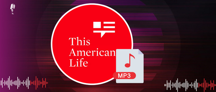 Download This American Life Episodes to MP3