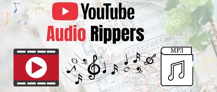 Best YouTube Music Rippers